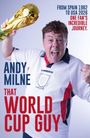 Andy Milne: That World Cup Guy, Buch