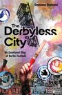 "The Derbyless City: An Emotional Map of Berlin Football" von Damiano Benzoni, mit Fußballlogos und einer Hand mit Bengalo.