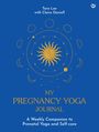 Titel: "My Pregnancy Yoga Journal". Autoren: Tara Lee und Claire Daniell. Illustration: Sonnensymbol und Mondphasen.