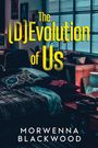 Morwenna Blackwood: The (D)Evolution of Us, Buch