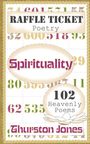 Thurston Jones: Raffle Ticket Poetry. Spirituality, Buch