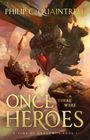 Text: "PHILIP C. QUAINTRELL", "ONCE THERE WERE HEROES", "A TIME OF DRAGONS | BOOK 1". Illustration: Ritter kämpft gegen Drachen in der Luft.