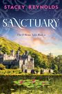 „Stacey Reynolds, Sanctuary, The O'Brien Tales Book 2“. Ein altes Schloss vor bewaldeten Hügeln, Seerosen im Wasser.