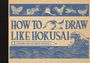 Katsushika Hokusai: How to Draw Like Hokusai, Buch