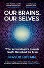 Masud Husain: Our Brains, Our Selves, Buch