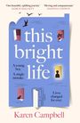 Karen Campbell: This Bright Life, Buch