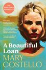 Oben: "The Irish Times Bestseller", Zitate von Guardian, Irish Independent, Claire Messud. Unten: "A Beautiful Loan, Mary Costello". Gesicht einer Frau in kräftigen Farben gemalt.