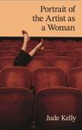 Jude Kelly: Portrait of the Artist as a Woman, Buch
