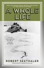 Robert Seethaler: A Whole Life, Buch
