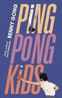Text: Renny Gong, PING PONG KIDS. Illustration: Eine Person spielt Tischtennis, der Schläger ist rot.