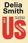 „Delia Smith. Nine Ingredients to Change Our World. UNITY US SOLIDARITY.“ Stilisiertes Design in Rot und Schwarz.