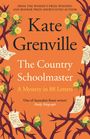 Text: "FROM THE WOMEN'S PRIZE-WINNING AND BOOKER PRIZE-SHORTLISTED AUTHOR Kate Grenville The Country Schoolmaster A Mystery in 88 Letters 'One of Australia’s finest writers' Daily Telegraph"
Illustration: Äste mit gelben Blüten.