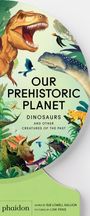 Sue Lowell Gallion: Our Prehistoric Planet, Buch