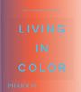 Phaidon Editors: Living in Color, Buch