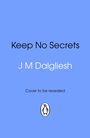 J M Dalgliesh: Keep No Secrets, Buch