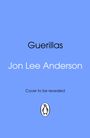 Text: "Guerillas", "Jon Lee Anderson", "Cover to be revealed". Hellblauer Hintergrund, Pinguin-Logo unten.