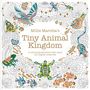 Millie Marotta: Millie Marotta's Tiny Animal Kingdom, Buch