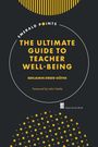 Benjamin Dreer-Göthe: The Ultimate Guide to Teacher Well-Being, Buch
