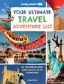 : Lonely Planet Kids Your Ultimate Travel Adventure List, Buch