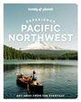 Lonely Planet: Lonely Planet Experience Pacific Northwest, Buch