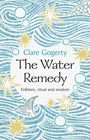 Clare Gogerty: The Water Remedy, Buch