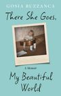Gosia Buzzanca: There She Goes, My Beautiful World, Buch
