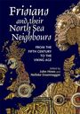 : Frisians and their North Sea Neighbours, Buch