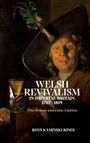 Rhys Kaminski-Jones: Welsh Revivalism in Imperial Britain, 1707-1819, Buch