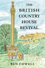 Ben Cowell: The British Country House Revival, Buch