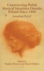 Constructing Polish Musical Identities outside Poland since 1880, Buch