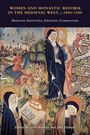 : Women and Monastic Reform in the Medieval West, c. 1000 - 1500, Buch