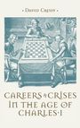 David Cressy: Careers and Crises in the Age of Charles I, Buch