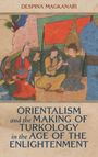 Despina Magkanari: Orientalism and the Making of Turkology in the Age of the Enlightenment, Buch