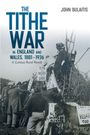John Bulaitis: The Tithe War in England and Wales, 1881-1936, Buch