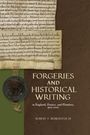 Robert F. Berkhofer III: Forgeries and Historical Writing in England, France, and Flanders, 900-1200, Buch