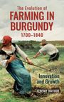 Text: "The Evolution of Farming in Burgundy 1700-1840. Innovation and Growth. Jeremy Hayhoe." Illustration: Bauern bei der Feldarbeit.