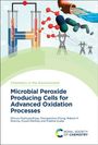 Changsomba Chang: Microbial Peroxide Producing Cells for Advanced Oxidation Processes, Buch