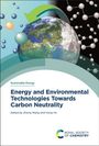 : Energy and Environmental Technologies Towards Carbon Neutrality, Buch