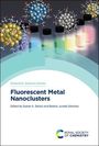 "Fluorescent Metal Nanoclusters", bearbeitet von Suban K. Sahoo und Beatriz Jurado Sánchez. Bunte Flüssigkeitsbehälter und Moleküle.
