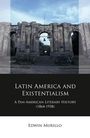 Edwin Murillo: Latin America and Existentialism, Buch
