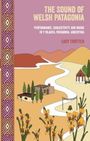 Lucy Trotter: The Sound of Welsh Patagonia, Buch