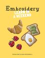 Alisha McDonnell: Embroidery: Learn in a Weekend, Buch