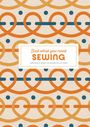 Marie-Noëlle Bayard: Sewing: Just What You Need, Buch