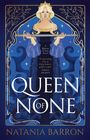 Natania Barron: Queen of None, Buch