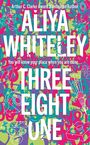 Aliya Whiteley: Three Eight One, Buch