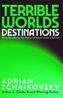 Adrian Tchaikovsky: Terrible Worlds: Destinations, Buch