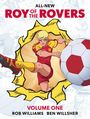 Text: "ALL-NEW ROY OF THE ROVERS", "VOLUME ONE", "ROB WILLIAMS BEN WILLSHER". Illustration: Fußballspieler im roten Trikot.