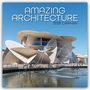 The Gifted: Amazing Architecture - Atemberaubende Architektur 2025 - 16-Monatskalender, KAL