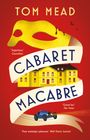 Tom Mead: Cabaret Macabre, Buch