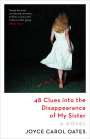 Joyce Carol Oates: 48 Clues into the Disappearance of My Sister, Buch